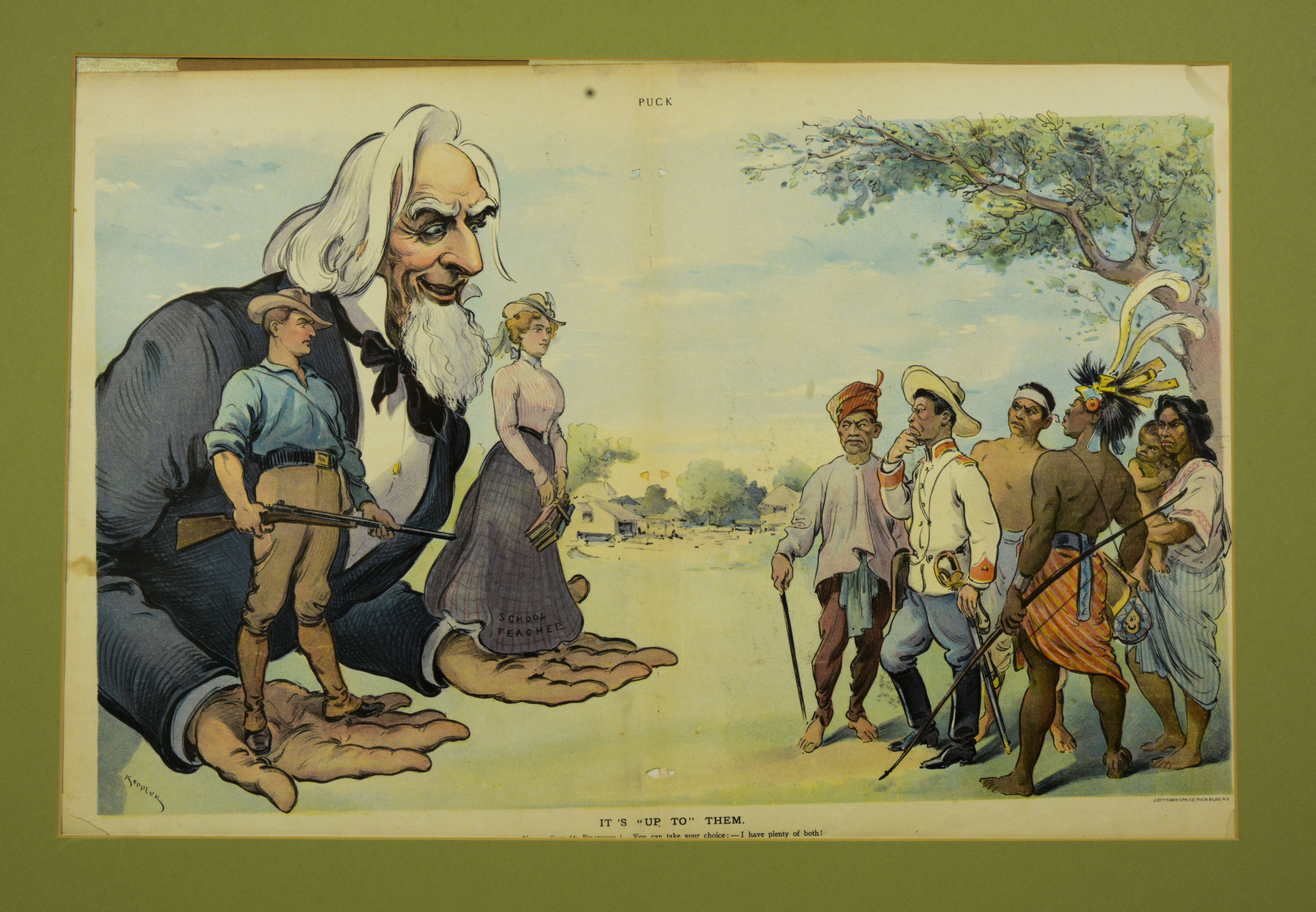 Illustration owned by Paulla Santos.Acquired in June 2017 from Odana Antiques and Fine Arts, Madison, WIBought while antiquing.Illustration of Uncle Sam, white female teacher, white male soldier, Filipinos.Language in EnglishNotes from Sarah Carlson, in discussion with Santos: Found in same antique store [as previous], different seller. Pulls Keppler print from New York, around 1898. Uncle Sam holding 2 options, offering teaches (civilizing, learning westerners) or man with a gun. Filipinos onother with reacting, representing different regions: Mindanao, Manila/Tagalog, lowlands, Cordilleras, Northerners. Walking through friend saw it, pointed it out, got excited, drew me. I study US/Philippine relations. Thought it was too expensive, negotiated through text topurchase for $150. Connections at UW-Madison helped make that connection. Kept wrapped in a closet away from my cat-hoping to frame it. Hung in apartment away from light. Studying transnational marriage between Philippines and US. Parents had a transnational arrangedmarriage by maternal group. Grandmother (Ran away at 16 to get married against parents wishes. Never legally married but had 8 children. Eventually grandmother left went to Singapore, worked in hotel, met new husband.) had 4 sons, 4 daughters, 2 daughters married US men, 3rddaughter married an American too but wasn’t arranged. Only learned parents marriage was arranged until recently. Wanted to know more about imperialism, US/Philippines relationship, penpals/”mail order”, US servicemen/entertainment workers, bride schools. How the USsponsored bride schools in the USA haven’t found much written about it. Learning Tagalog - mom’s first language. Last name is Santos, but pronounced English Way, dad is American. Grandfather’s(adoptive parents are Filipino, 1930’s huge anti-Filipino sentiment, howdid they adopt a white boy? Family lore of kidnapping. Any views, findings, conclusions, or recommendations expressed in this story do not necessarily represent those of the National Endowment for the Humanities. (c) Field Museum of Natural History - CC BY-NC 4.0